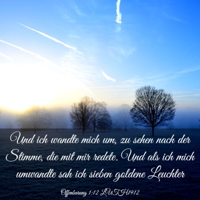 Picture 03 - Offenbarung 1:12 LUTH1912 - Und ich wandte mich um, zu sehen nach der Stimme, - Bible Verse Picture