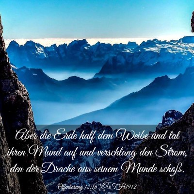 Picture 03 - Offenbarung 12:16 LUTH1912 - Aber die Erde half dem Weibe und tat ihren Mund - Bible Verse Picture