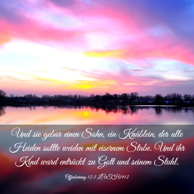 Picture 03 - Offenbarung 12:5 LUTH1912 - Und sie gebar einen Sohn, ein Knäblein, der alle - Bible Verse Picture