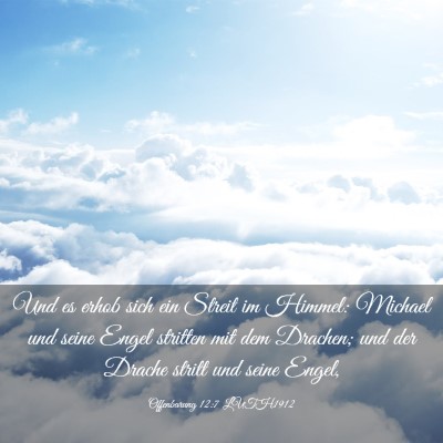 Picture 03 - Offenbarung 12:7 LUTH1912 - Und es erhob sich ein Streit im Himmel: Michael - Bible Verse Picture