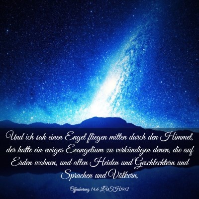 Picture 03 - Offenbarung 14:6 LUTH1912 - Und ich sah einen Engel fliegen mitten durch den - Bible Verse Picture