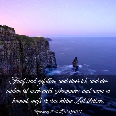 Picture 03 - Offenbarung 17:10 LUTH1912 - Fünf sind gefallen, und einer ist, und der - Bible Verse Picture