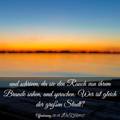 Picture 03 - Offenbarung 18:18 LUTH1912 - und schrieen, da sie den Rauch von ihrem Brande - Bible Verse Picture