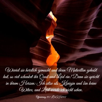 Picture 03 - Offenbarung 18:7 LUTH1912 - Wieviel sie herrlich gemacht und ihren Mutwillen - Bible Verse Picture