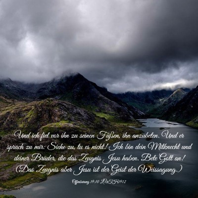 Picture 03 - Offenbarung 19:10 LUTH1912 - Und ich fiel vor ihn zu seinen Füßen, ihn - Bible Verse Picture