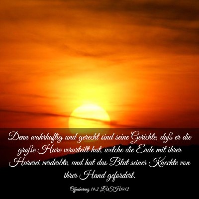Picture 03 - Offenbarung 19:2 LUTH1912 - Denn wahrhaftig und gerecht sind seine Gerichte, - Bible Verse Picture