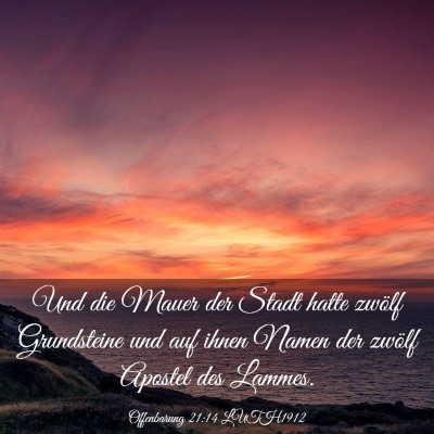 Picture 03 - Offenbarung 21:14 LUTH1912 - Und die Mauer der Stadt hatte zwölf Grundsteine - Bible Verse Picture