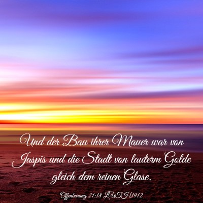 Picture 03 - Offenbarung 21:18 LUTH1912 - Und der Bau ihrer Mauer war von Jaspis und die - Bible Verse Picture