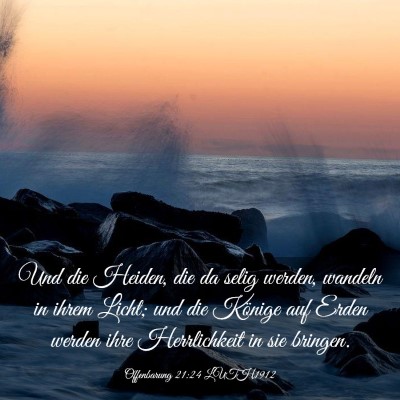 Picture 03 - Offenbarung 21:24 LUTH1912 - Und die Heiden, die da selig werden, wandeln in - Bible Verse Picture