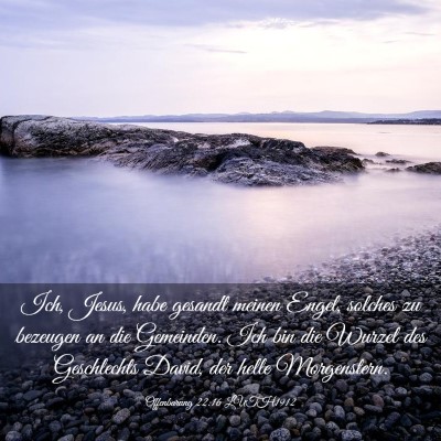 Picture 03 - Offenbarung 22:16 LUTH1912 - Ich, Jesus, habe gesandt meinen Engel, solches zu - Bible Verse Picture