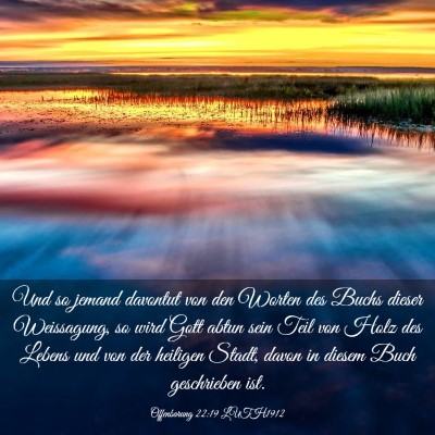 Picture 03 - Offenbarung 22:19 LUTH1912 - Und so jemand davontut von den Worten des Buchs - Bible Verse Picture