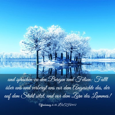 Picture 03 - Offenbarung 6:16 LUTH1912 - und sprachen zu den Bergen und Felsen: Fallt - Bible Verse Picture