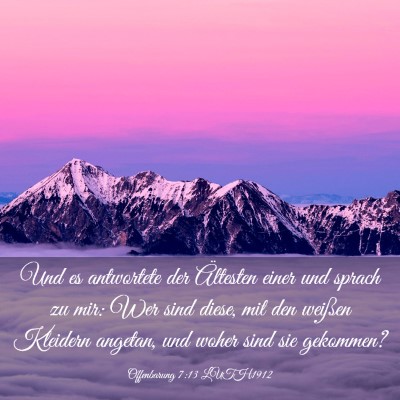 Picture 03 - Offenbarung 7:13 LUTH1912 - Und es antwortete der Ältesten einer und sprach - Bible Verse Picture