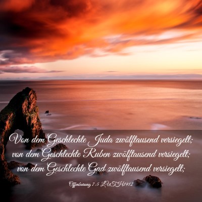 Picture 03 - Offenbarung 7:5 LUTH1912 - Von dem Geschlechte Juda zwölftausend - Bible Verse Picture