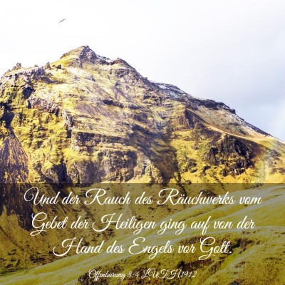 Picture 03 - Offenbarung 8:4 LUTH1912 - Und der Rauch des Räuchwerks vom Gebet der - Bible Verse Picture