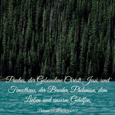 Picture 03 - Philemon 1:1 LUTH1912 - Paulus, der Gebundene Christi Jesu, und - Bible Verse Picture