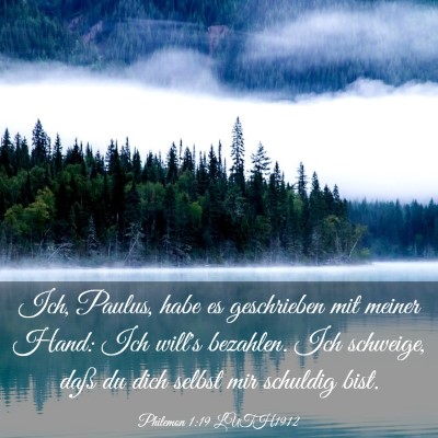 Picture 03 - Philemon 1:19 LUTH1912 - Ich, Paulus, habe es geschrieben mit meiner Hand: - Bible Verse Picture