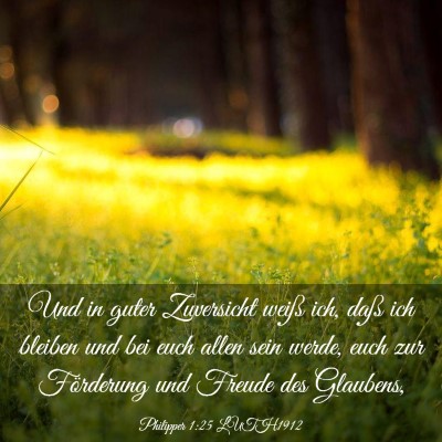 Picture 03 - Philipper 1:25 LUTH1912 - Und in guter Zuversicht weiß ich, daß ich - Bible Verse Picture