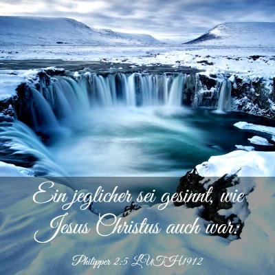 Picture 03 - Philipper 2:5 LUTH1912 - Ein jeglicher sei gesinnt, wie Jesus Christus - Bible Verse Picture