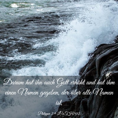 Picture 03 - Philipper 2:9 LUTH1912 - Darum hat ihn auch Gott erhöht und hat ihm einen - Bible Verse Picture