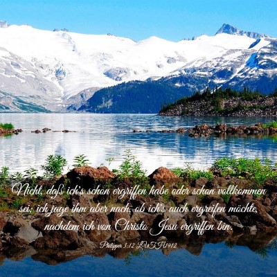 Picture 03 - Philipper 3:12 LUTH1912 - Nicht, daß ich's schon ergriffen habe oder schon - Bible Verse Picture