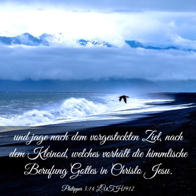 Picture 03 - Philipper 3:14 LUTH1912 - und jage nach dem vorgesteckten Ziel, nach dem - Bible Verse Picture