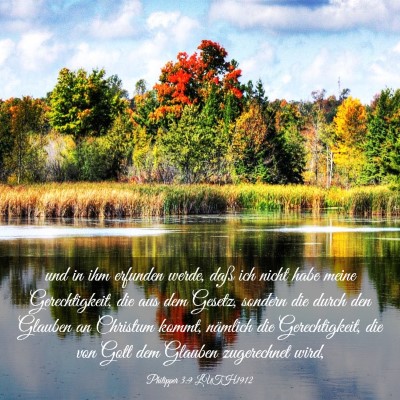Picture 03 - Philipper 3:9 LUTH1912 - und in ihm erfunden werde, daß ich nicht habe - Bible Verse Picture