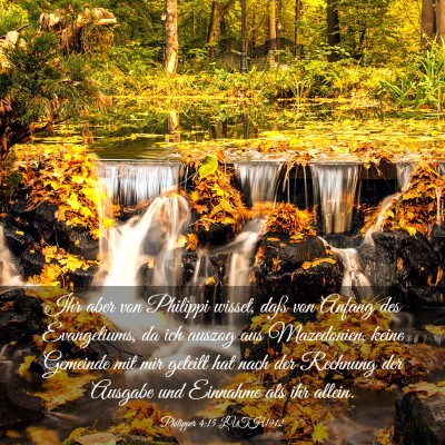 Picture 03 - Philipper 4:15 LUTH1912 - Ihr aber von Philippi wisset, daß von Anfang des - Bible Verse Picture