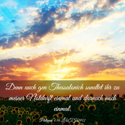 Picture 03 - Philipper 4:16 LUTH1912 - Denn auch gen Thessalonich sandtet ihr zu meiner - Bible Verse Picture