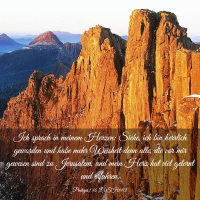 Picture 03 - Prediger 1:16 LUTH1912 - Ich sprach in meinem Herzen: Siehe, ich bin - Bible Verse Picture