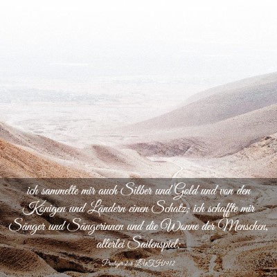 Picture 03 - Prediger 2:8 LUTH1912 - ich sammelte mir auch Silber und Gold und von den - Bible Verse Picture