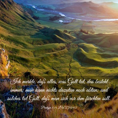 Picture 03 - Prediger 3:14 LUTH1912 - Ich merkte, daß alles, was Gott tut, das besteht - Bible Verse Picture