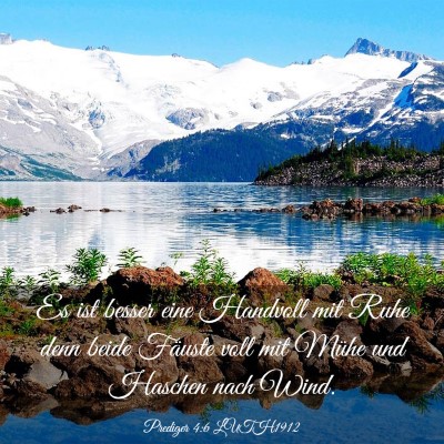 Picture 03 - Prediger 4:6 LUTH1912 - Es ist besser eine Handvoll mit Ruhe denn beide - Bible Verse Picture
