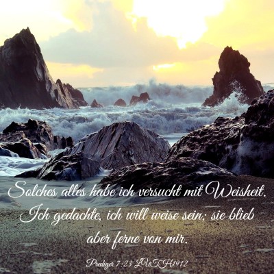 Picture 03 - Prediger 7:23 LUTH1912 - Solches alles habe ich versucht mit Weisheit. Ich - Bible Verse Picture