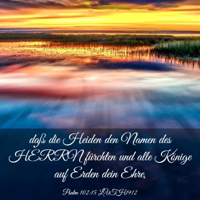 Picture 03 - Psalm 102:15 LUTH1912 - daß die Heiden den Namen des HERRN fürchten und - Bible Verse Picture
