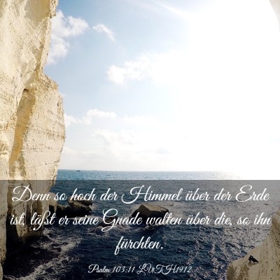 Picture 03 - Psalm 103:11 LUTH1912 - Denn so hoch der Himmel über der Erde ist, - Bible Verse Picture