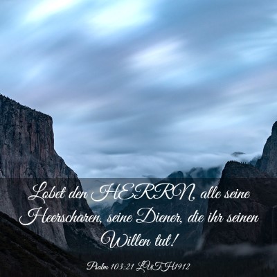 Picture 03 - Psalm 103:21 LUTH1912 - Lobet den HERRN, alle seine Heerscharen, seine - Bible Verse Picture