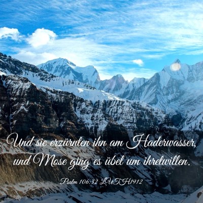 Picture 03 - Psalm 106:32 LUTH1912 - Und sie erzürnten ihn am Haderwasser, und Mose - Bible Verse Picture