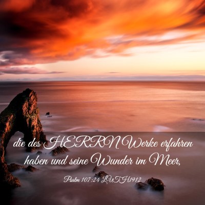 Picture 03 - Psalm 107:24 LUTH1912 - die des HERRN Werke erfahren haben und seine - Bible Verse Picture
