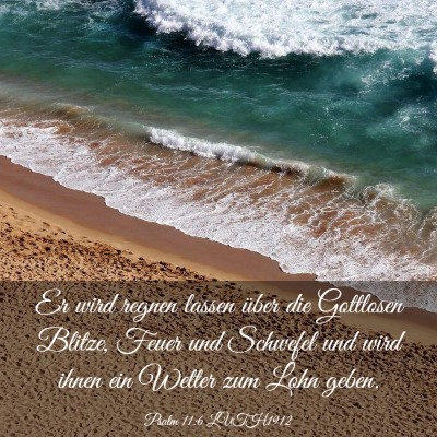 Picture 03 - Psalm 11:6 LUTH1912 - Er wird regnen lassen über die Gottlosen Blitze, - Bible Verse Picture