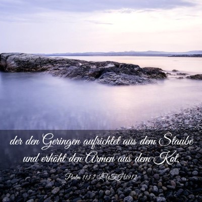 Picture 03 - Psalm 113:7 LUTH1912 - der den Geringen aufrichtet aus dem Staube und - Bible Verse Picture