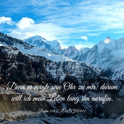 Picture 03 - Psalm 116:2 LUTH1912 - Denn er neigte sein Ohr zu mir; darum will ich - Bible Verse Picture