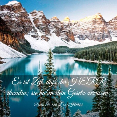 Picture 03 - Psalm 119:126 LUTH1912 - Es ist Zeit, daß der HERR dazutue; sie haben - Bible Verse Picture