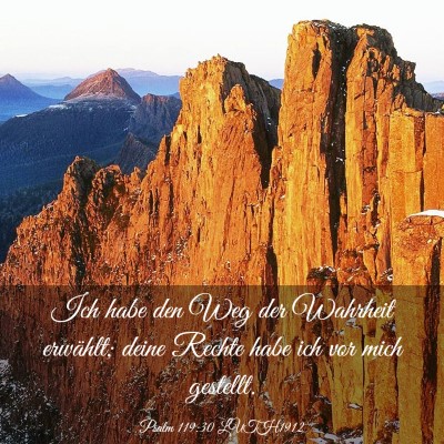 Picture 03 - Psalm 119:30 LUTH1912 - Ich habe den Weg der Wahrheit erwählt; deine - Bible Verse Picture