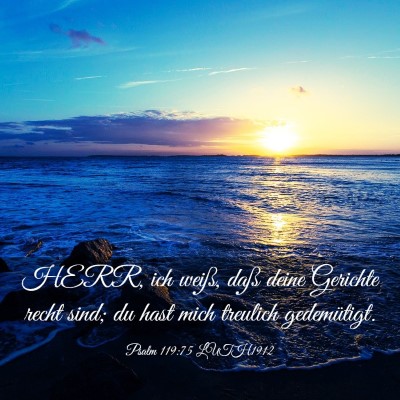 Picture 03 - Psalm 119:75 LUTH1912 - HERR, ich weiß, daß deine Gerichte recht sind; - Bible Verse Picture