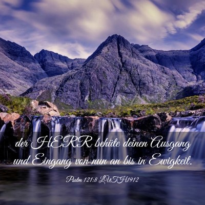 Picture 03 - Psalm 121:8 LUTH1912 - der HERR behüte deinen Ausgang und Eingang von - Bible Verse Picture