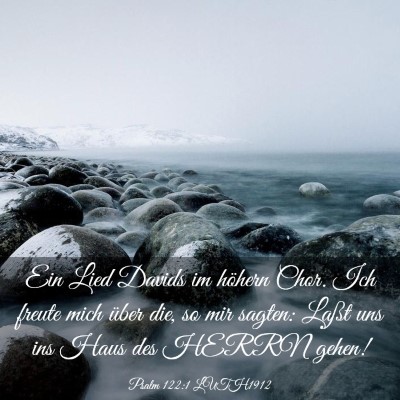 Picture 03 - Psalm 122:1 LUTH1912 - Ein Lied Davids im höhern Chor. Ich freute mich - Bible Verse Picture