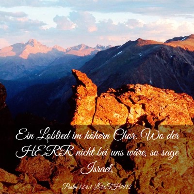 Picture 03 - Psalm 124:1 LUTH1912 - Ein Loblied im höhern Chor. Wo der HERR nicht - Bible Verse Picture