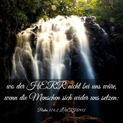 Picture 03 - Psalm 124:2 LUTH1912 - wo der HERR nicht bei uns wäre, wenn die - Bible Verse Picture