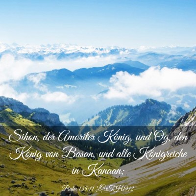 Picture 03 - Psalm 135:11 LUTH1912 - Sihon, der Amoriter König, und Og, den König - Bible Verse Picture